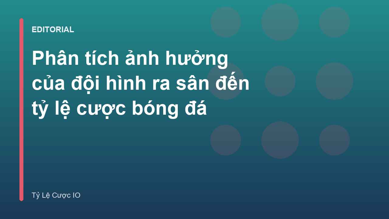Phân tích đội hình ra sân và tỷ lệ cược