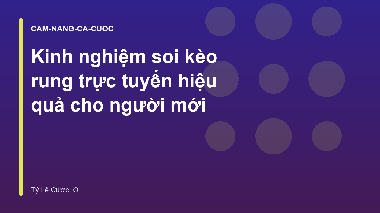 Read more about the article Kinh nghiệm soi kèo rung trực tuyến hiệu quả cho người mới